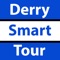 Derry Smart Tour is an app meant for showing tourists information about nearby points of interest in Derry City Northern Ireland