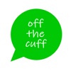 Off the cuff!