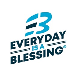 EVERYDAY IS A BLESSING