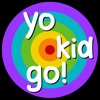 Yo Kid Go!