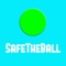 SafeTheBall - Safe your ball from squares for maximum time as you can