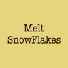 Melt SnowFlakes