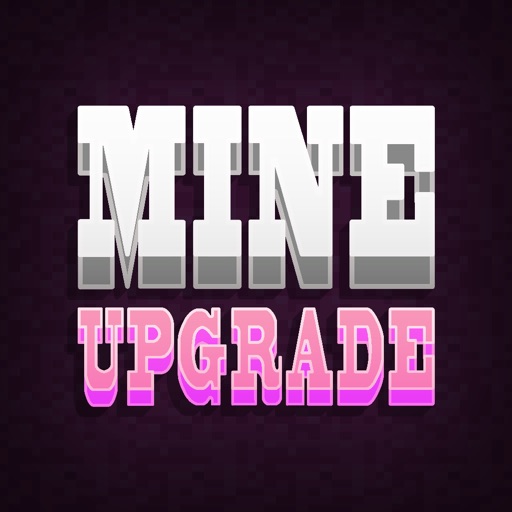 Mine Upgrade Deluxe iOS App