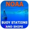 The NOAA Buoy Stations and Ships Pro map is a unique app that allows sailors and boaters to retrieve weather & Tide (Water Level) observations data from NOAA's National Data Buoy Centre (NDBC)