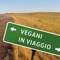 Viaggiare per il mondo è sempre un'esperienza positiva, ma a volte per un vegano può risultare paradossale, sopratutto nel momento del pasto