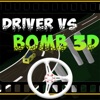 Driver vs Bomb 3D