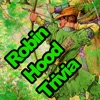 Robin Hood Trivia