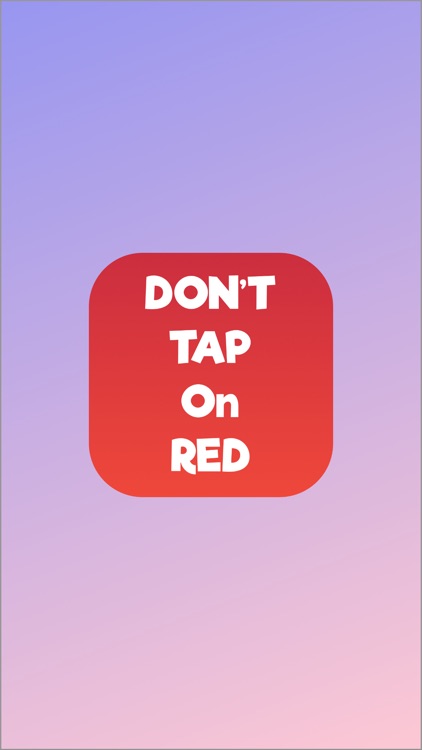 Don't Tap on Red Color