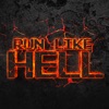 Run Like Hell!!!