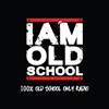 I AM OLD SCHOOL RADIO