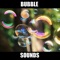 Bubble Sounds and Bubble Sounds and Effects provides you bubble sounds and bubble sound effects at your fingertips