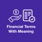 Financial Terms With Meaning App -