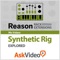 The Synthetic Rig Bundle for Reason is a collection of Rack Extension synths designed for the electronic music producer