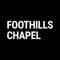 This is the official app of Foothills Community Chapel