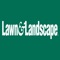 Lawn & Landscape, the industry’s longtime leader in covering the business of lawncare and landscape construction and management, “comes alive” in this new state-of-the-art App from GIE Media