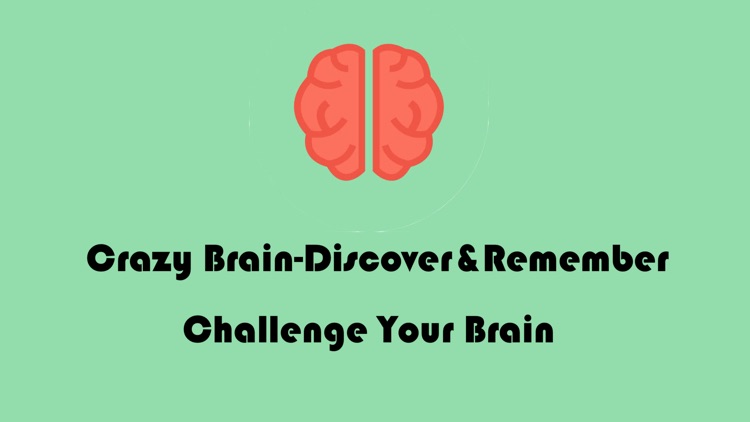 Crazy Brain-Discover&Remember