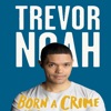 Born a crime - audiobook