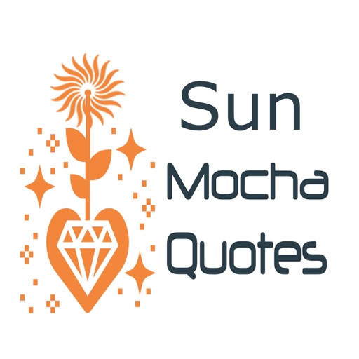 Sun Mocha Quotes