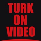 TURK ON VIDEO