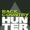 BACKCOUNTRY HUNTER is a first-of-its-kind publication dedicated to hardcore, do-it-yourself hunters who go off-the-grid for big game