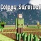 Colony Survival is a unique first-person strategy game