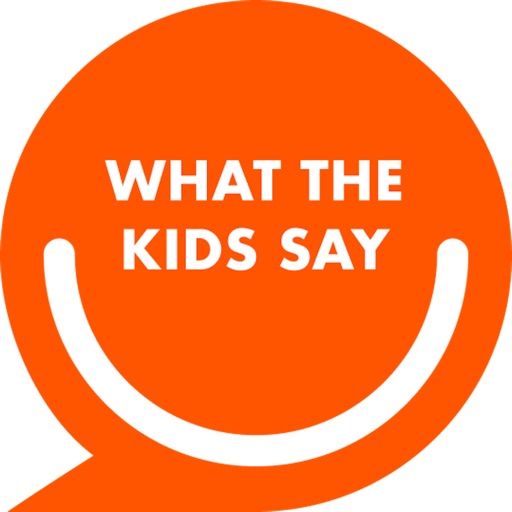 What The Kids Say