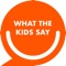 What The Kids Say (WTKS) provides 'The Kids' with a platform to have a say on places you have been and things you have done