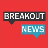 Breakout News