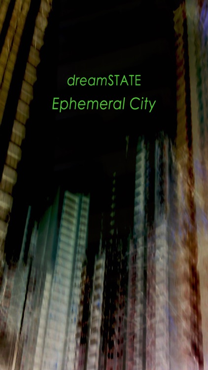 dreamSTATE - Ephemeral City screenshot-0