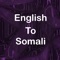 Welcome to English to Somali Translator (Dictionary)