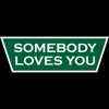 Somebody Loves You