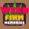 Weed Firm: Memories