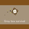 Gray box survival