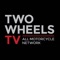 Two Wheels TV is your new destination for global motorcycling entertainment