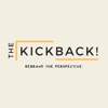The Kickback!
