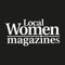 Welcome to Local Women Magazines, the hugely successful magazine series for women, comprising of Local Women North Coast, Local Women North West, Local Women Mid Ulster, Local Women Belfast/North Down, Local Women South Down/South Armagh