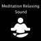 Meditation Relaxing Sound