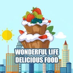 Wonderful life delicious food