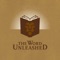 The Word Unleashed is founded upon one principle: God has given you every spiritual resource you need to grow in Jesus Christ, and you find those resources in His all-sufficient Word (2 Pet