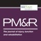 PM&R: The Journal of Injury, Function and Rehabilitation