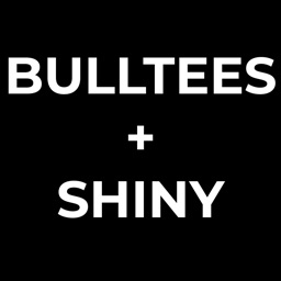 Bulltees + Shiny