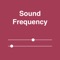 Sound Frequency - HZ@ Generates sine wave toned give you easy yet precise control over the frequency