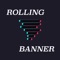 BD-RollingBanner is the perfect app to communicate with your friends in noisy bars, disco, parties or concerts