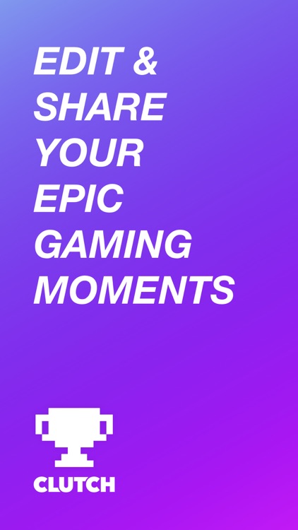 Clutch: Share Game Clips screenshot-0