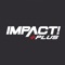 Experience IMPACT Wrestling like never before with thousands of hours of on-demand action