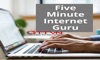 Five Minute Internet Guru
