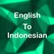 Welcome to English to Indonesian Translator (Dictionary)