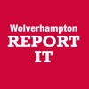 Wolverhampton REPORT IT