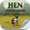 Game HEN SUPER HERO is an role-playing game that requires thinking skills and high concentration from the player