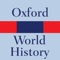 The Oxford Dictionary of World History includes biographies of key figures in world history, historical summaries for each country and entries on religious and political movements, international organizations, key battles and places